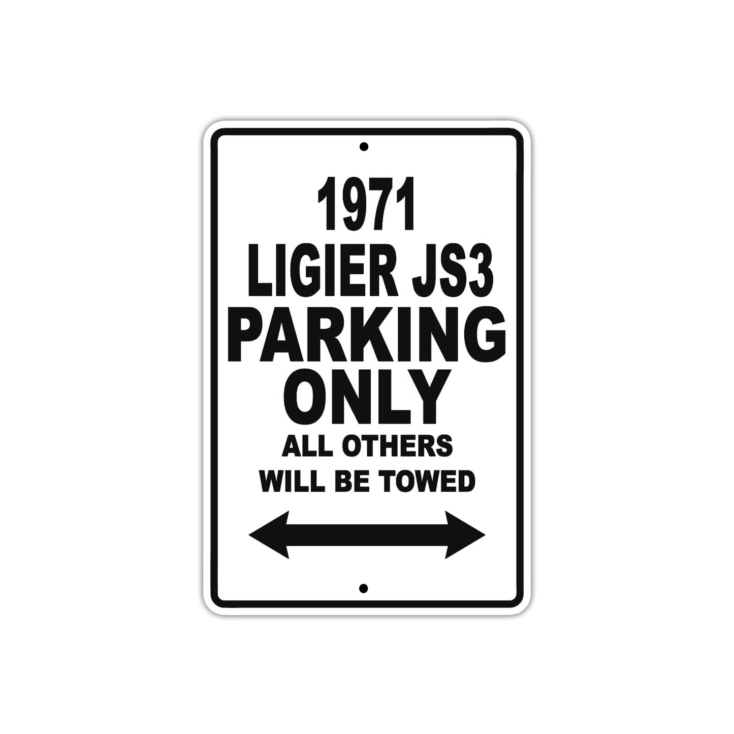 1971 Ligier JS3 Car Parking Only All Others Will Be Towed Aluminum Sign