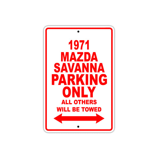 1971 Mazda Savanna Car Parking Only All Others Will Be Towed Sign