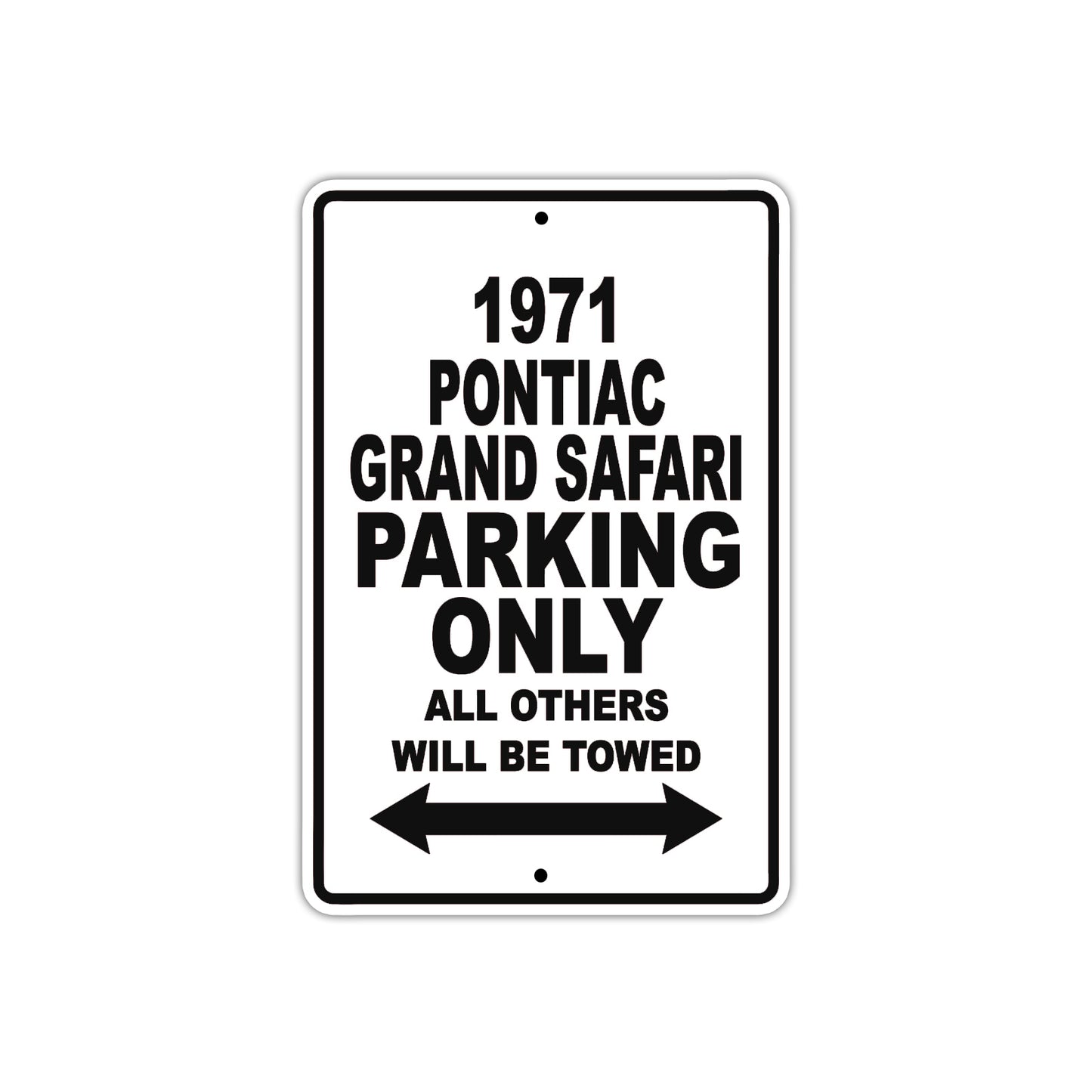 1971 Pontiac Grand Safari Car Parking Only All Others Will Be Towed Aluminum Sign