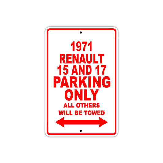 1971 Renault 15 and 17 Car Parking Only All Others Will Be Towed Sign
