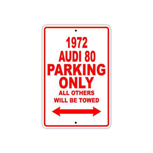 1972 Audi 80 Car Parking Only All Others Will Be Towed Sign