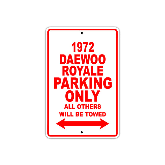 1972 Daewoo Royale Car Parking Only All Others Will Be Towed Sign