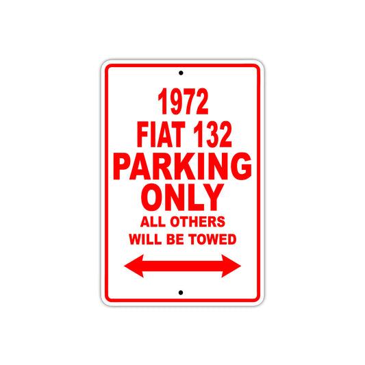 1972 Fiat 132 Car Parking Only All Others Will Be Towed Sign