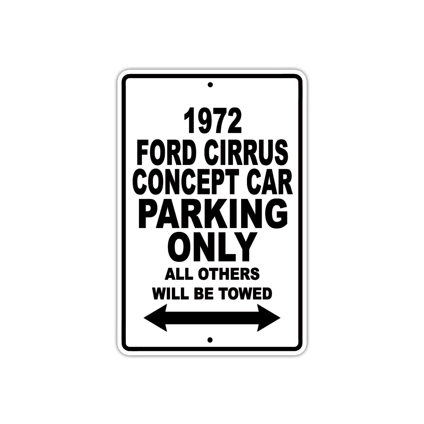 1972 Ford Cirrus Concept Car Parking Only All Others Will Be Towed Metal Sign