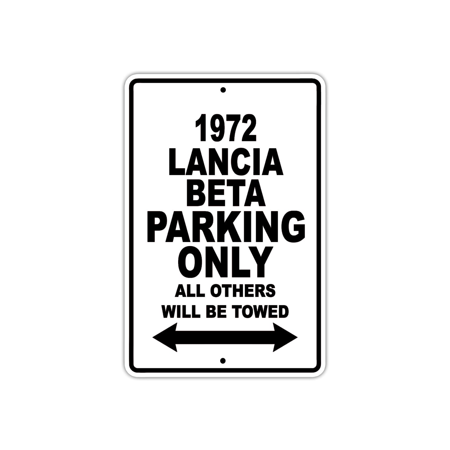 1972 Lancia Beta Car Parking Only All Others Will Be Towed Metal Sign