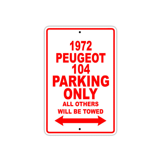 1972 Peugeot 104 Car Parking Only All Others Will Be Towed Sign