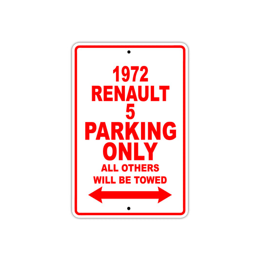 1972 Renault 5 Car Parking Only All Others Will Be Towed Sign