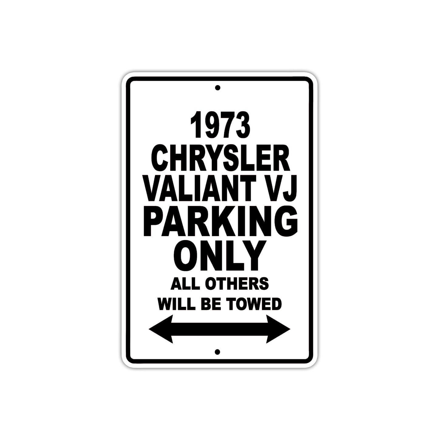 1973 Chrysler Valiant VJ Car Parking Only All Others Will Be Towed Metal Sign