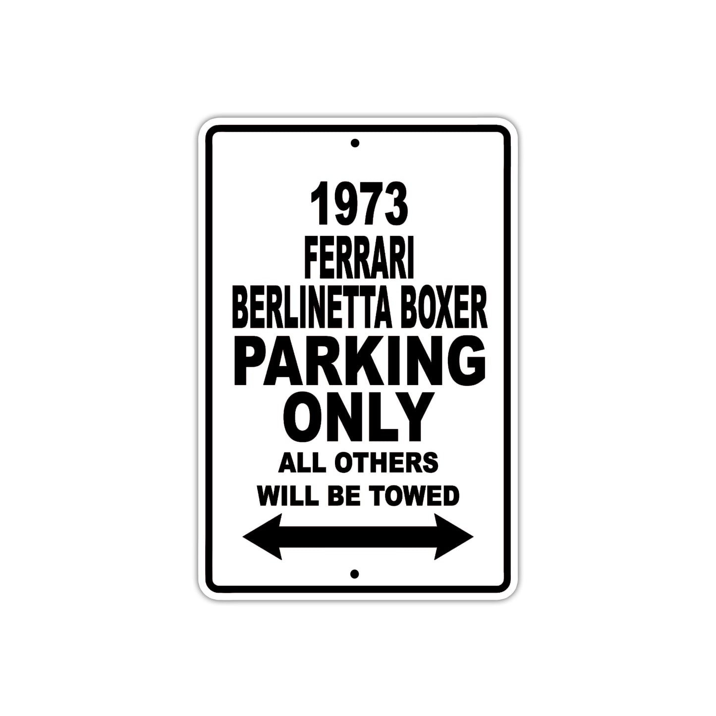 1973 Ferrari Berlinetta Boxer Car Parking Only All Others Will Be Towed Metal Sign