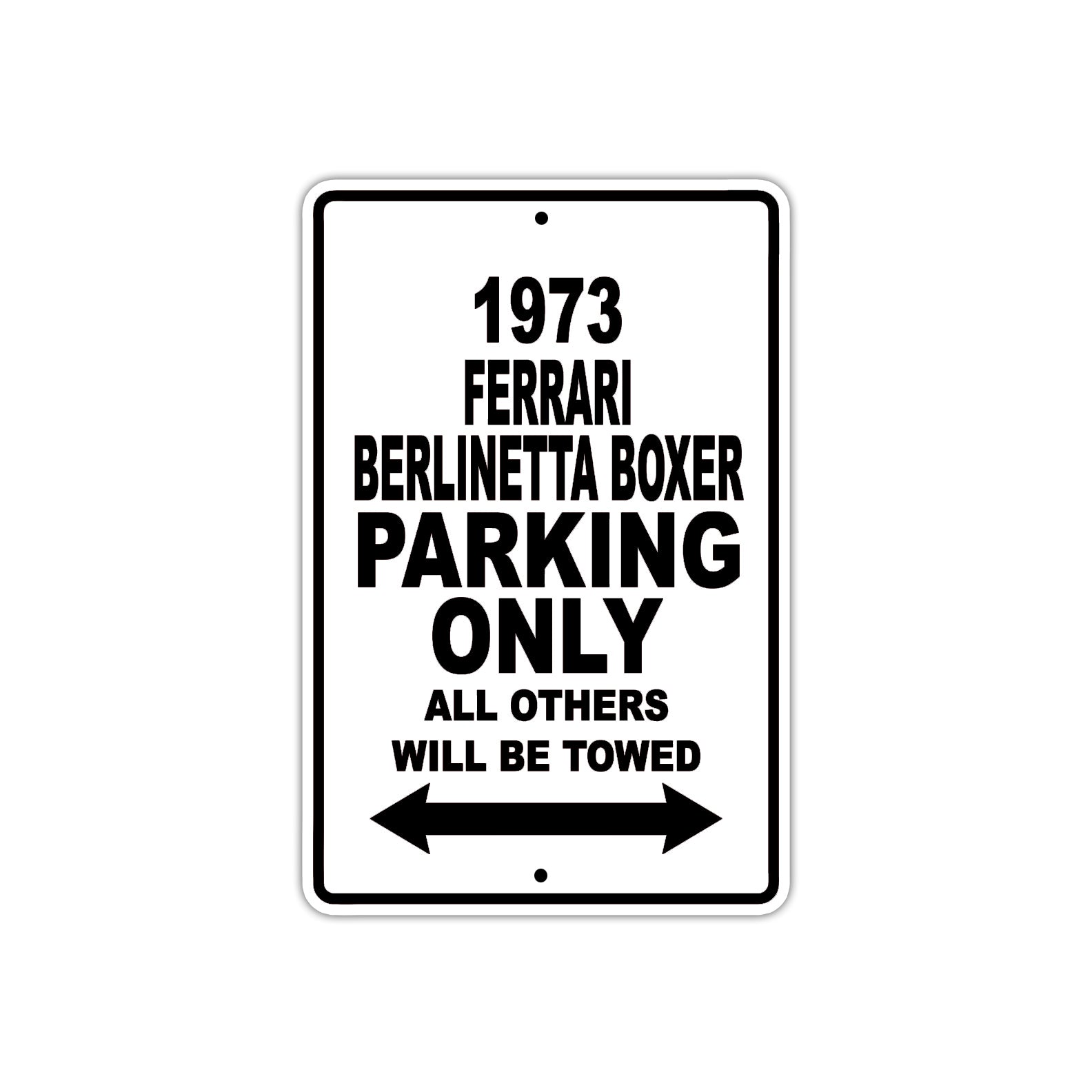 1973 Ferrari Berlinetta Boxer Car Parking Only All Others Will Be Towed Metal Sign