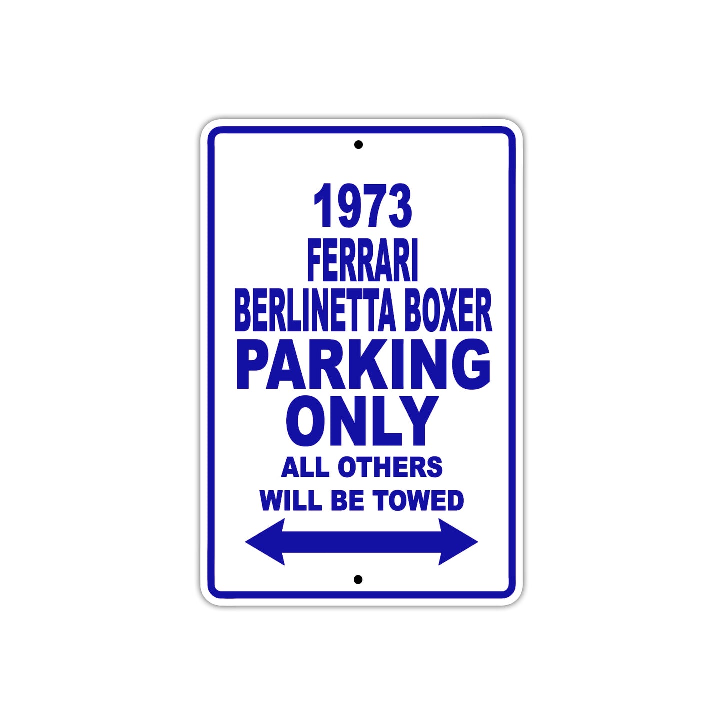 1973 Ferrari Berlinetta Boxer Car Parking Only All Others Will Be Towed Metal Sign Plate