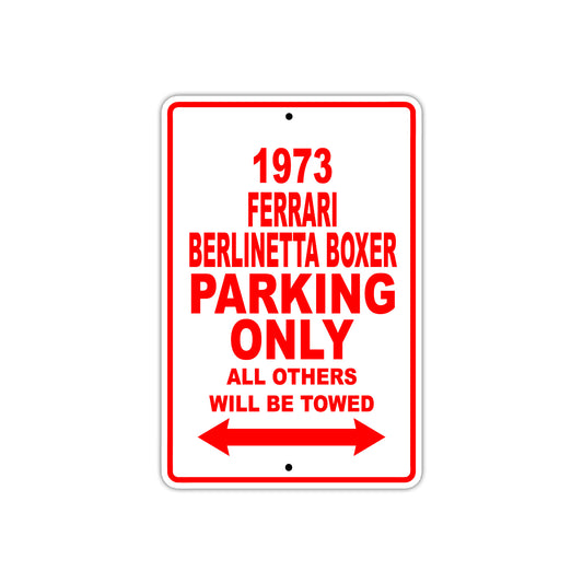1973 Ferrari Berlinetta Boxer Car Parking Only All Others Will Be Towed Sign