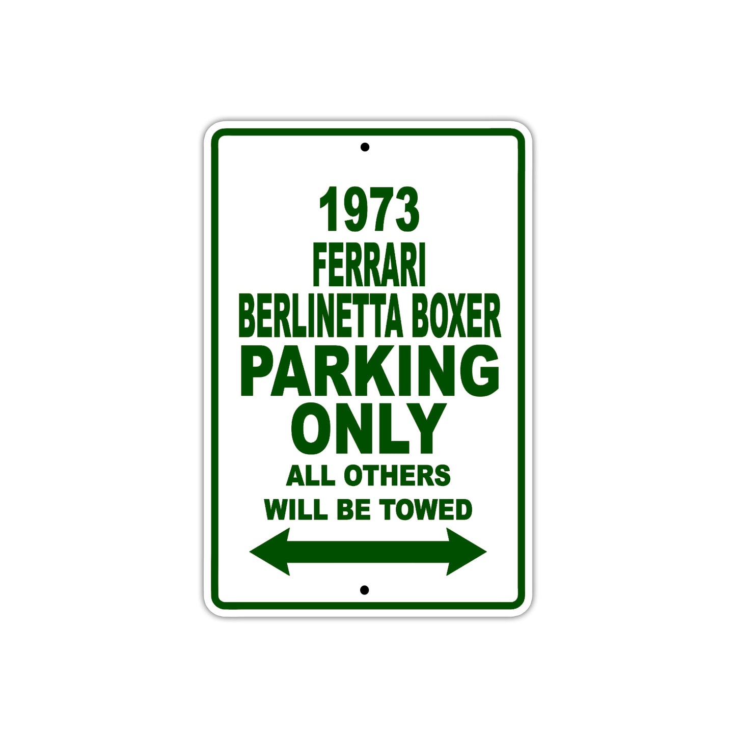 1973 Ferrari Berlinetta Boxer Car Parking Only All Others Will Be Towed Sign Plate