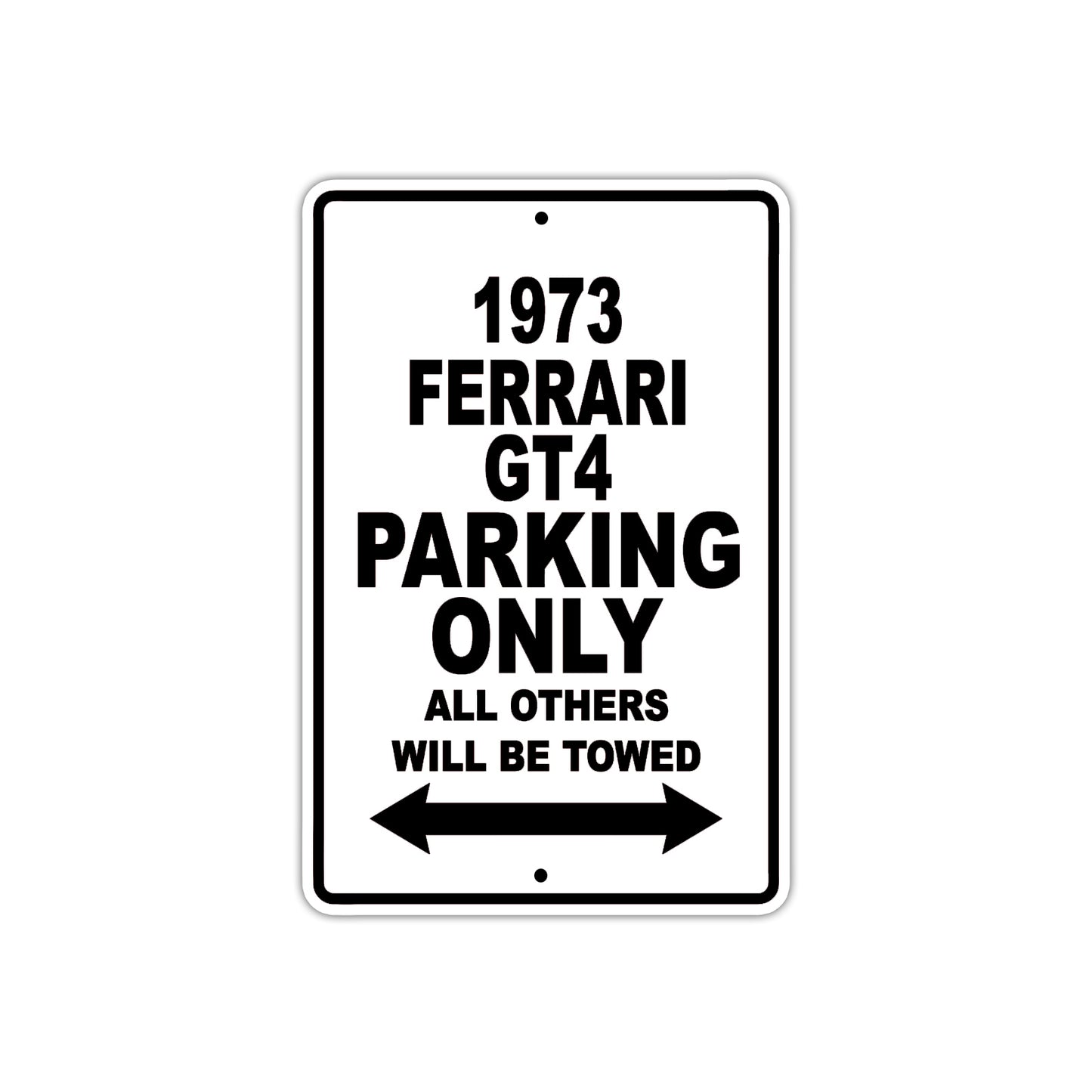 1973 Ferrari GT4 Car Parking Only All Others Will Be Towed Aluminum Metal Sign Plate