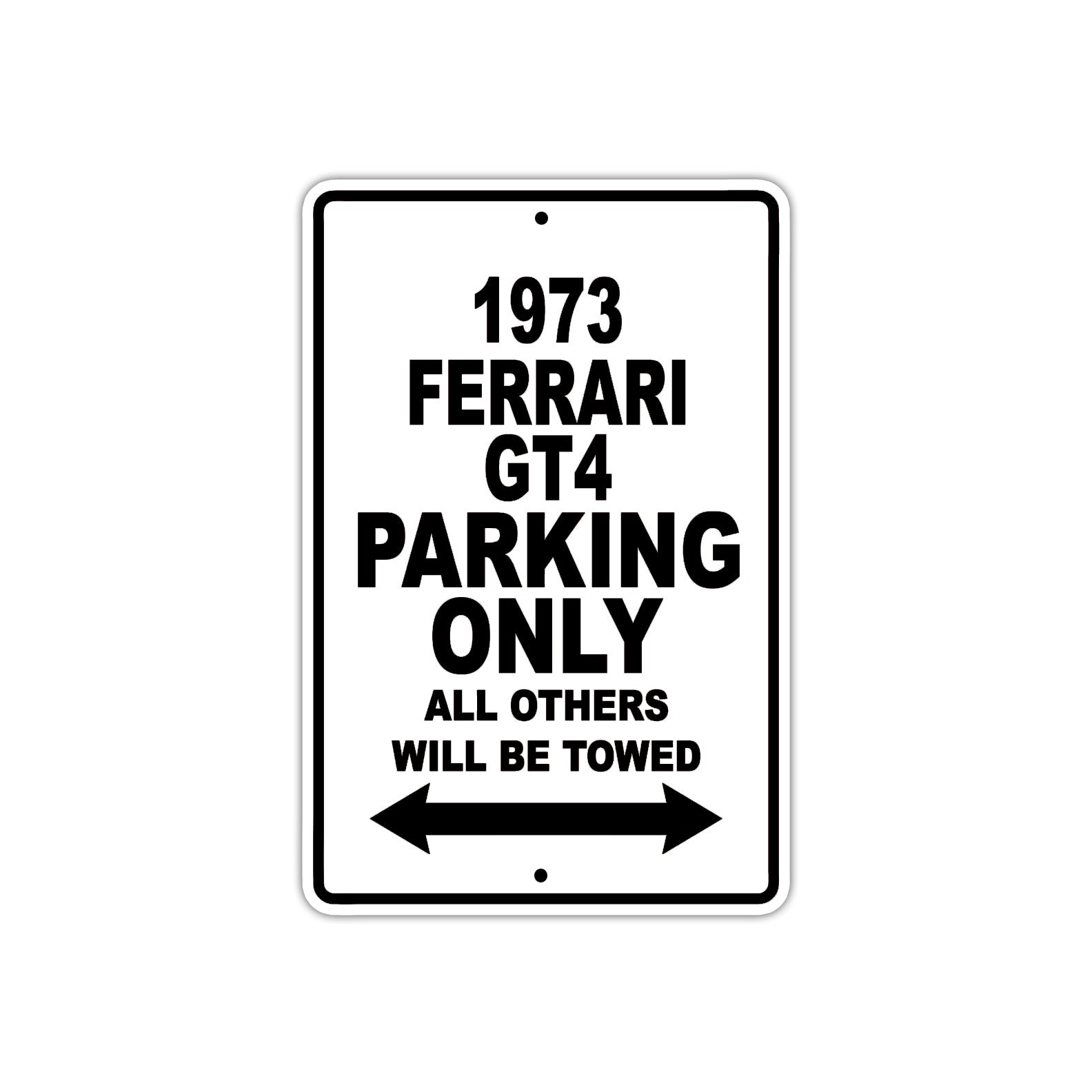 1973 Ferrari GT4 Car Parking Only All Others Will Be Towed Aluminum Metal Sign Plate