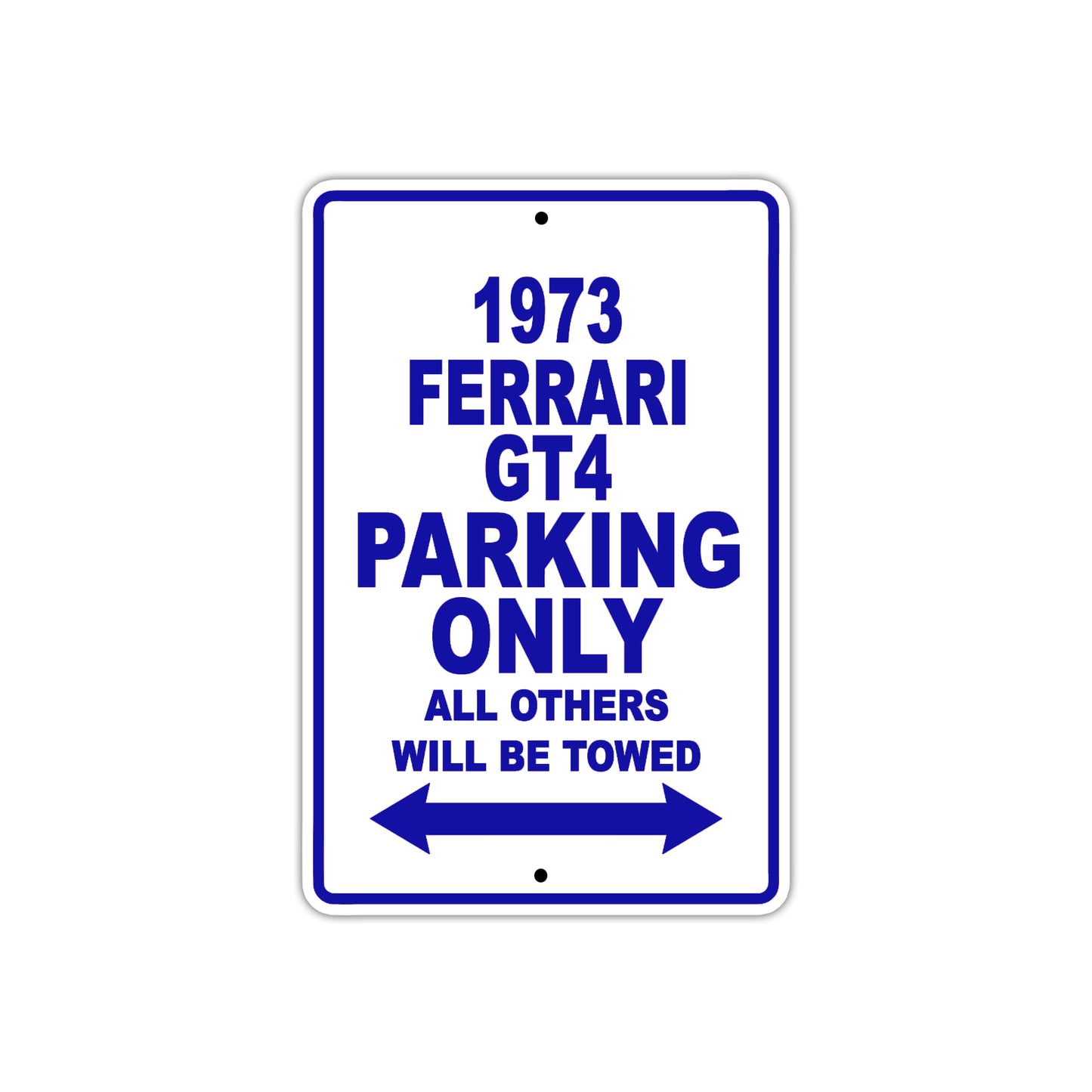 1973 Ferrari GT4 Car Parking Only All Others Will Be Towed Aluminum Sign Plate