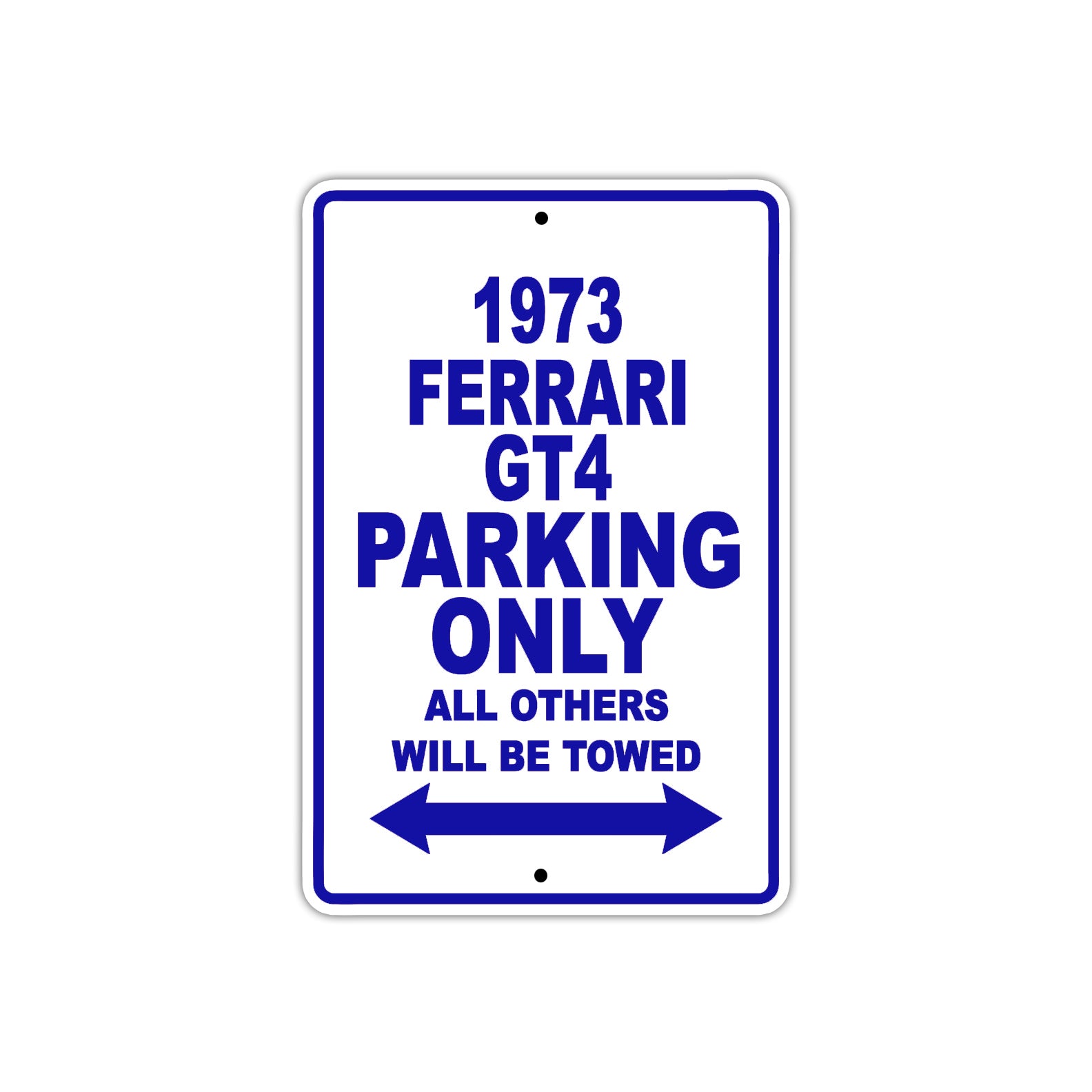 1973 Ferrari GT4 Car Parking Only All Others Will Be Towed Aluminum Sign Plate