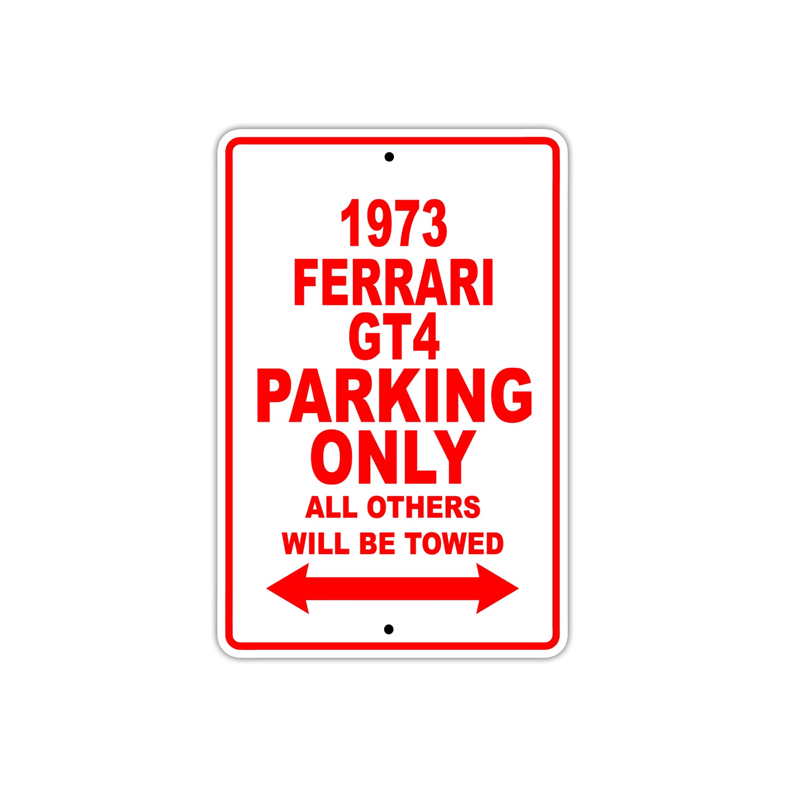 1973 Ferrari GT4 Car Parking Only All Others Will Be Towed Sign