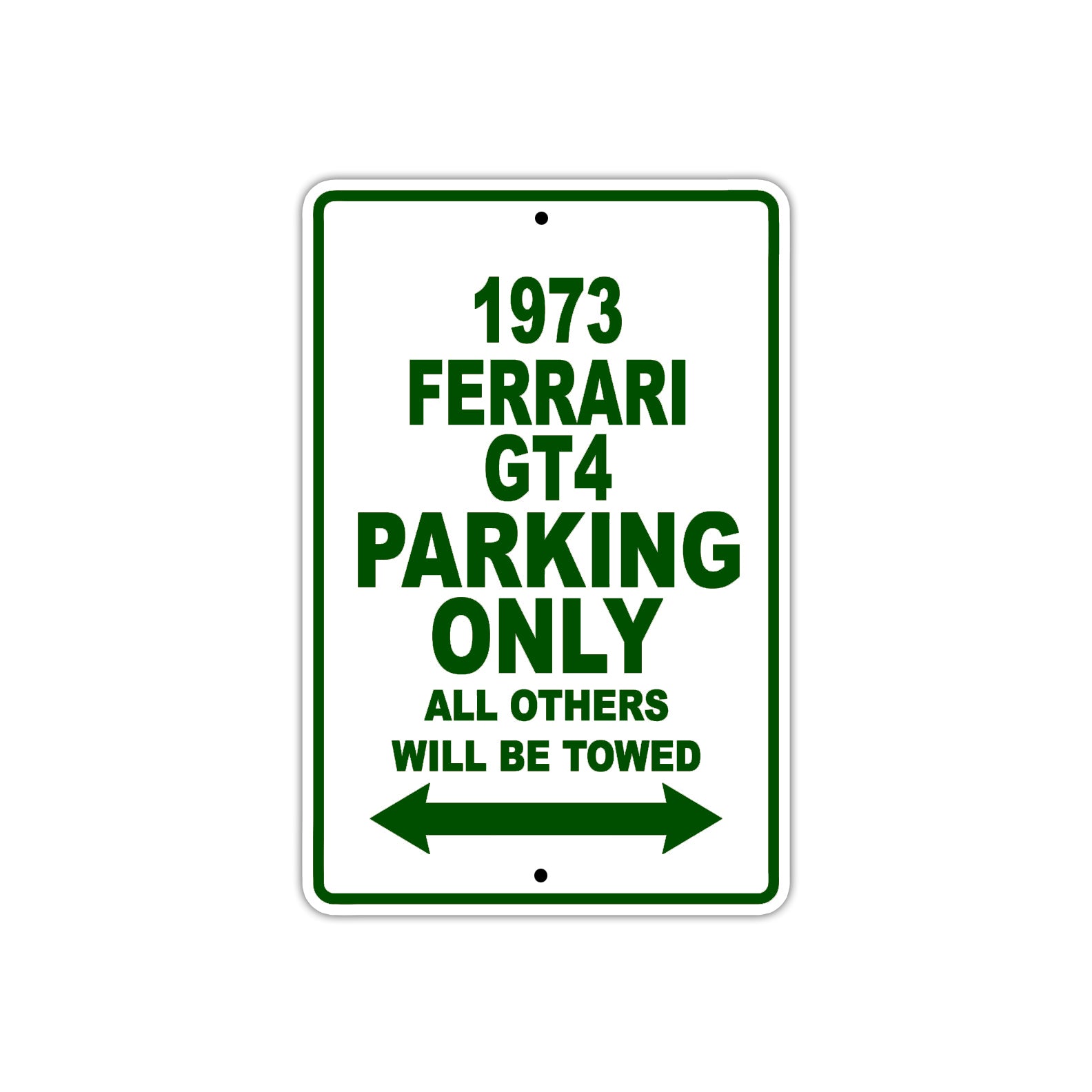 1973 Ferrari GT4 Car Parking Only All Others Will Be Towed Sign Plate