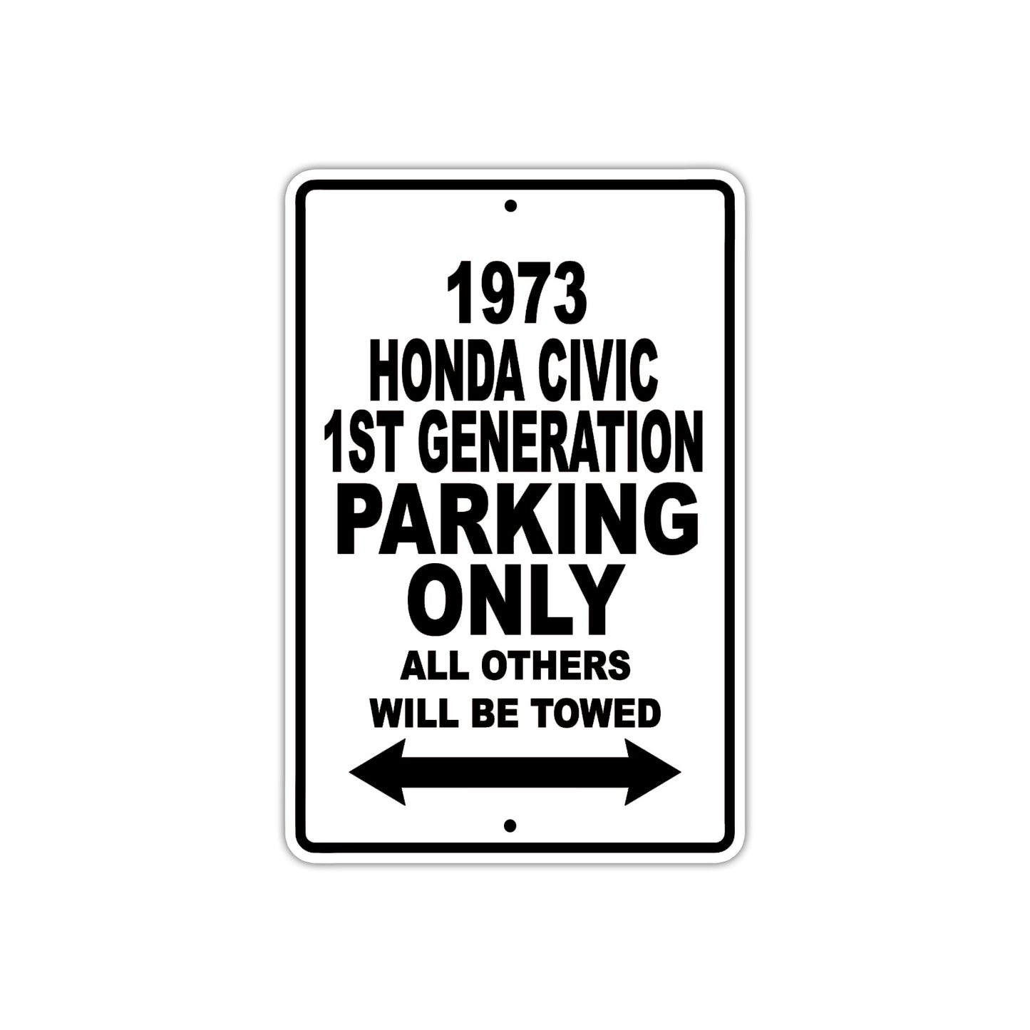 1973 Honda Civic 1st Generation Car Parking Only All Others Will Be Towed Aluminum Sign