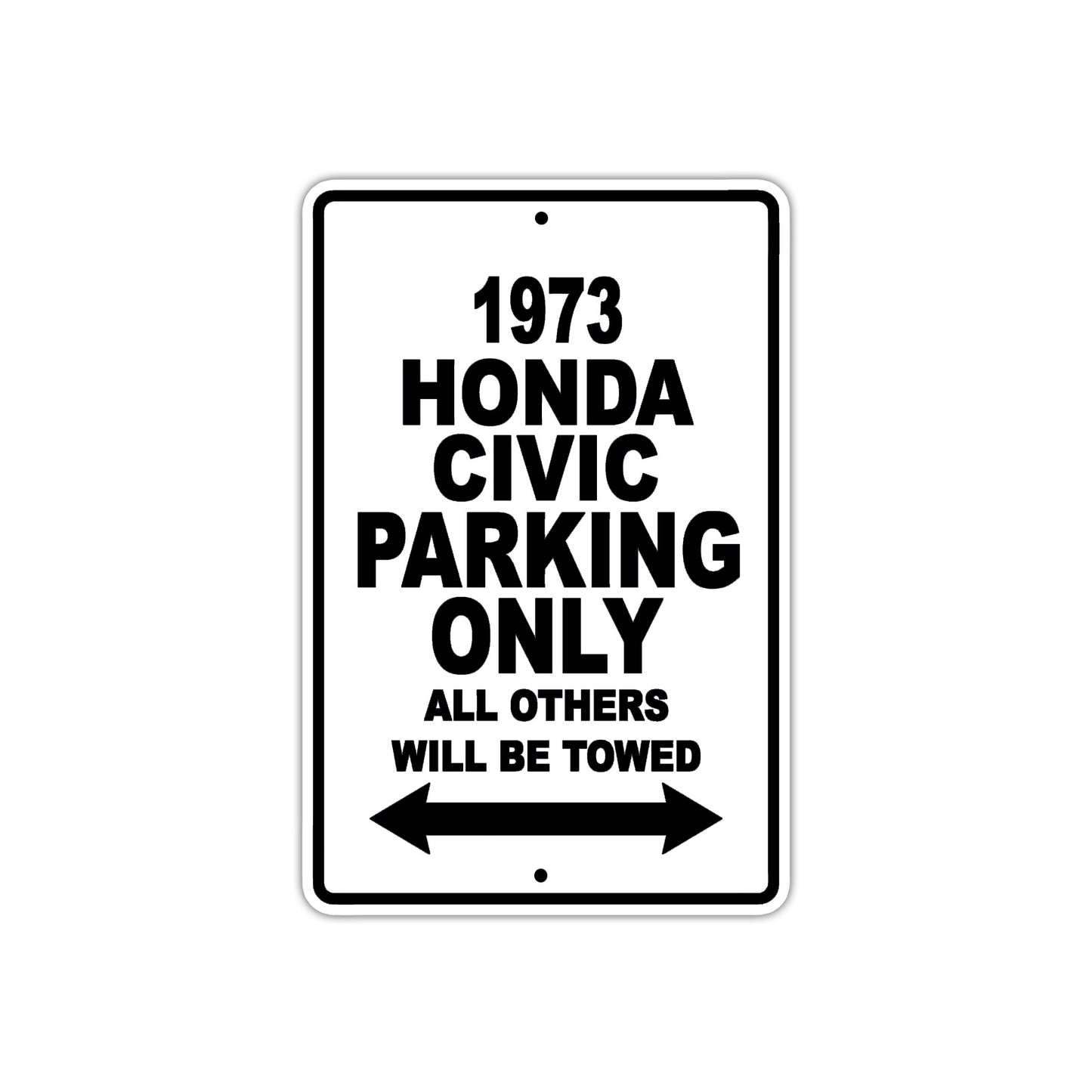 1973 Honda Civic Car Parking Only All Others Will Be Towed Metal Sign