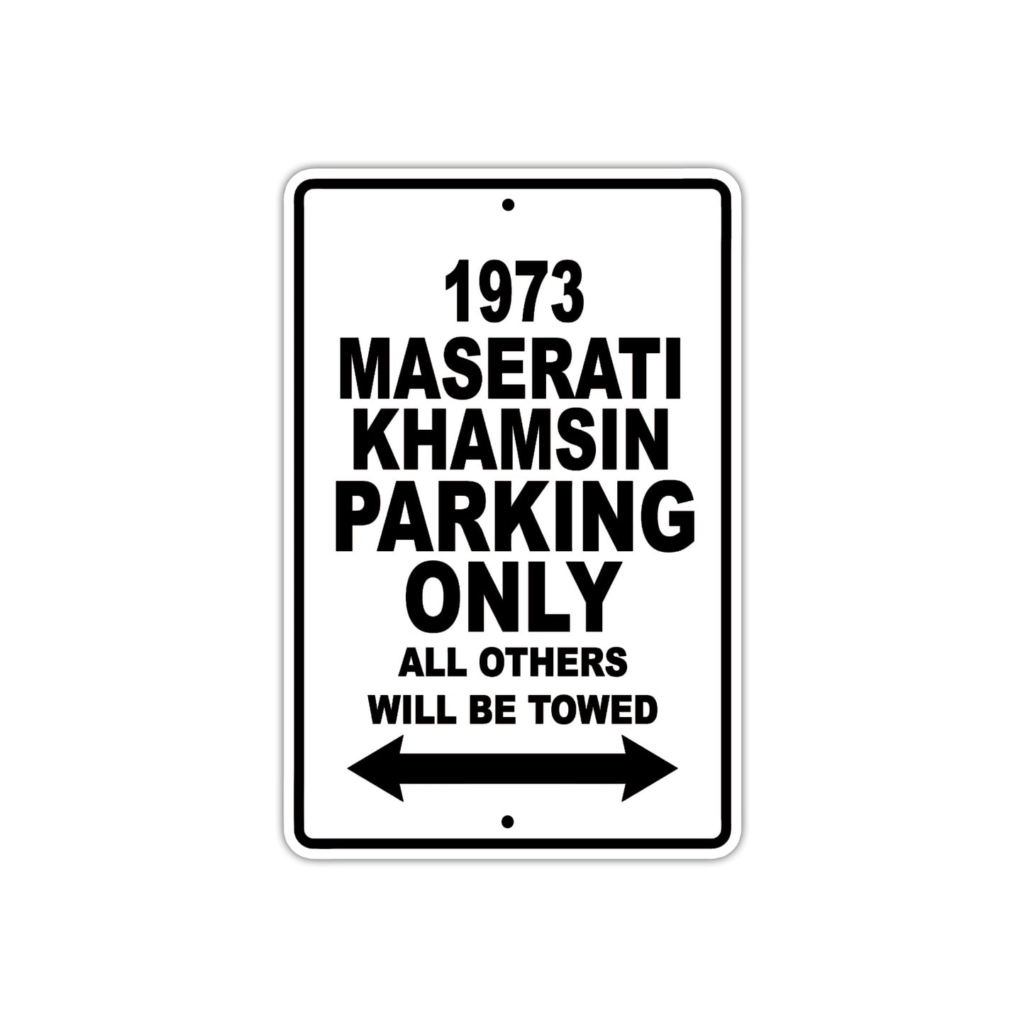 1973 Maserati Khamsin Car Parking Only All Others Will Be Towed Metal Sign