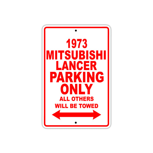 1973 Mitsubishi Lancer Car Parking Only All Others Will Be Towed Sign