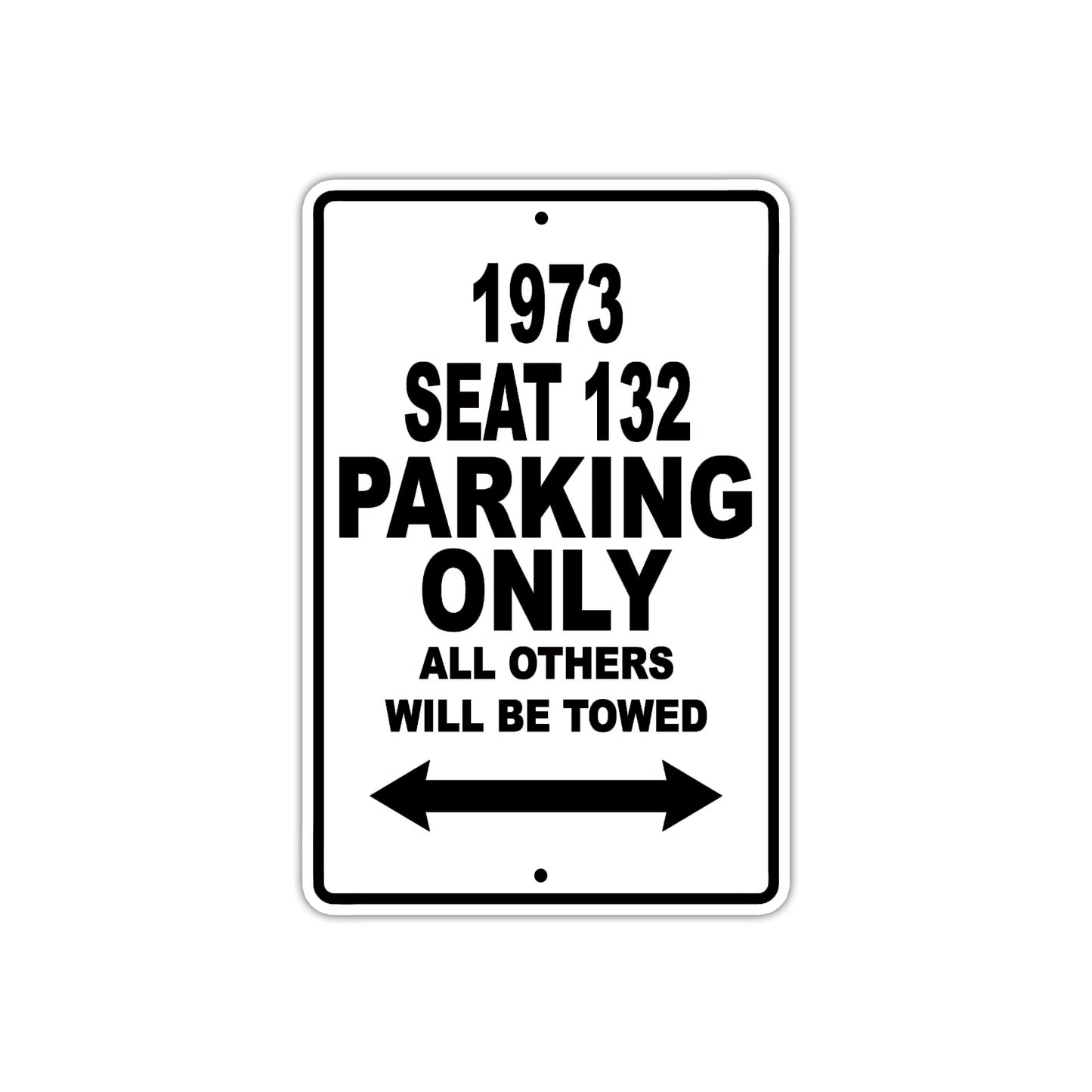 1973 Seat 132 Car Parking Only All Others Will Be Towed Aluminum Sign