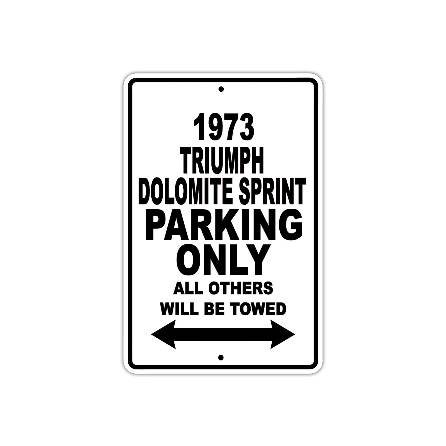 1973 Triumph Dolomite Sprint Car Parking Only All Others Will Be Towed Aluminum Sign