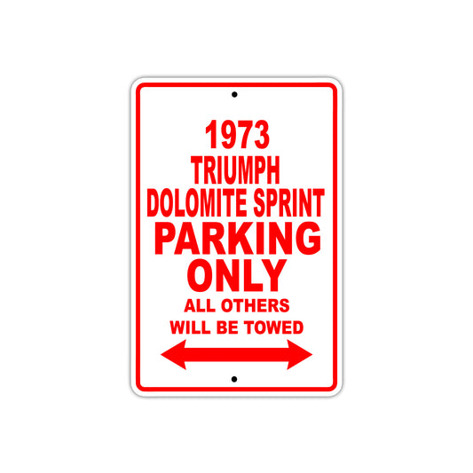 1973 Triumph Dolomite Sprint Car Parking Only All Others Will Be Towed Sign