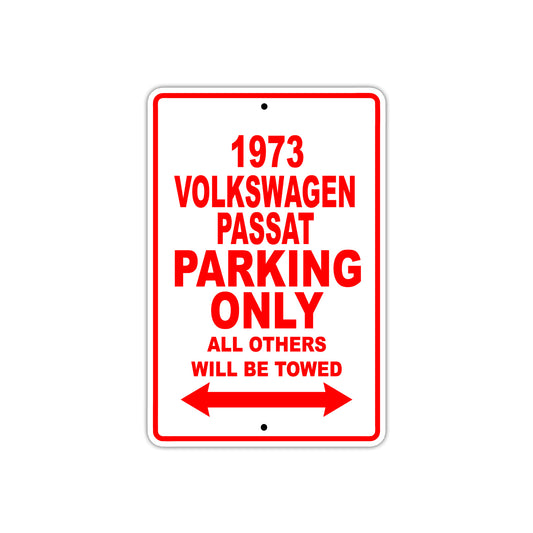 1973 Volkswagen Passat Car Parking Only All Others Will Be Towed Sign