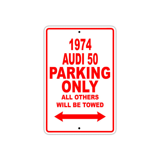 1974 Audi 50 Car Parking Only All Others Will Be Towed Sign