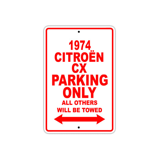 1974 Citreon CX Car Parking Only All Others Will Be Towed Sign
