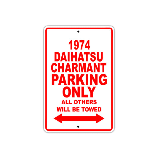 1974 Daihatsu Charmant Car Parking Only All Others Will Be Towed Sign