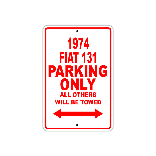 1974 Fiat 131 Car Parking Only All Others Will Be Towed Sign