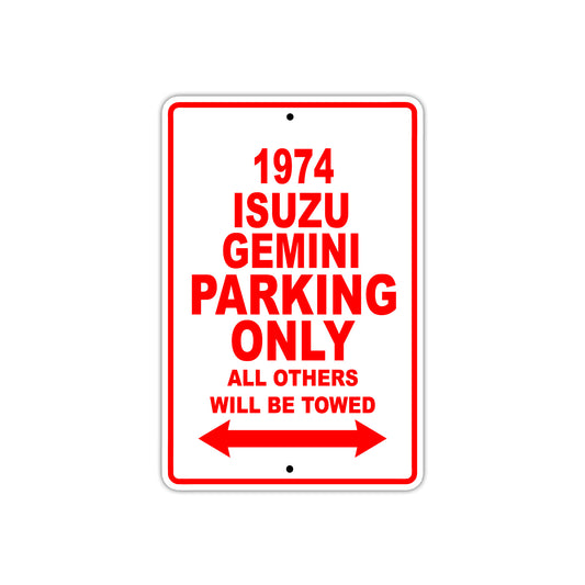 1974 Isuzu Gemini Car Parking Only All Others Will Be Towed Sign