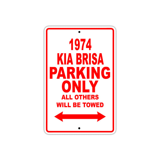 1974 Kia Brisa Car Parking Only All Others Will Be Towed Sign