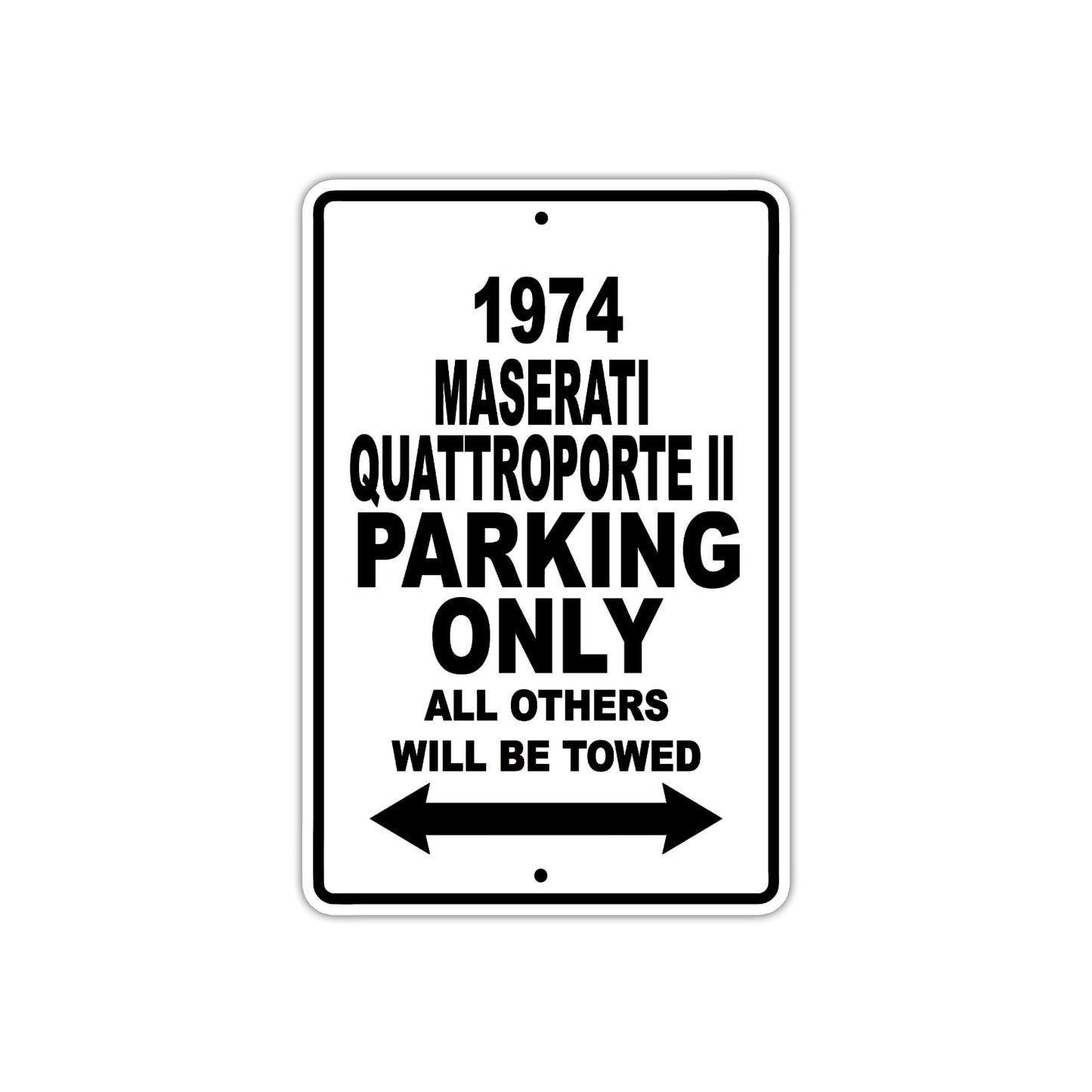 1974 Maserati Quattroporte II Car Parking Only All Others Will Be Towed Aluminum Sign