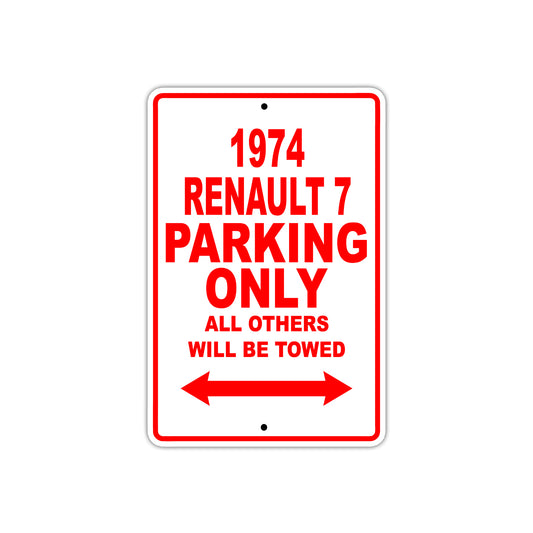 1974 Renault 7 Car Parking Only All Others Will Be Towed Sign