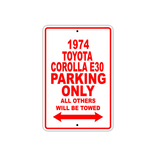 1974 Toyota Corolla E30 Car Parking Only All Others Will Be Towed Sign