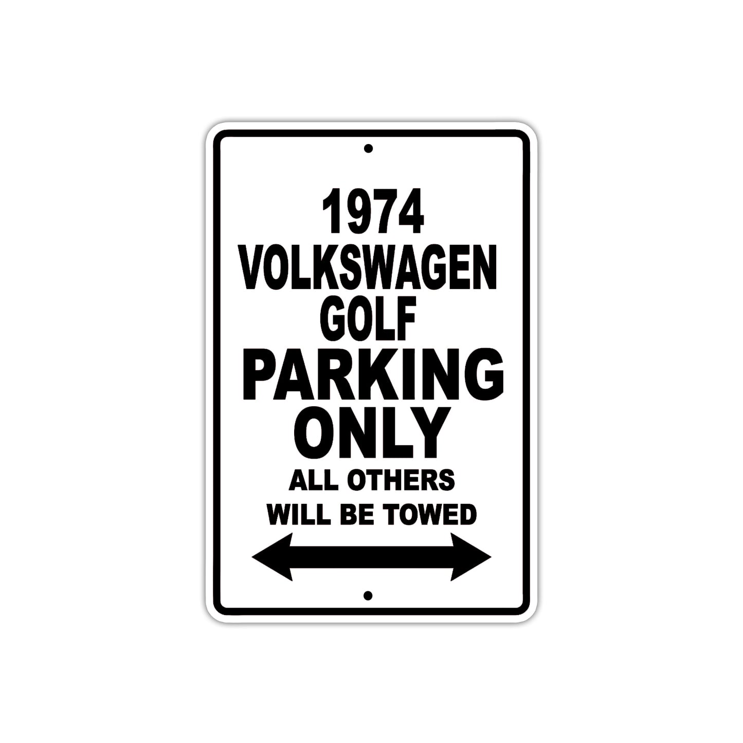 1974 Volkswagen Golf Car Parking Only All Others Will Be Towed Metal Sign