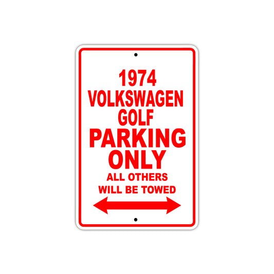 1974 Volkswagen Golf Car Parking Only All Others Will Be Towed Sign