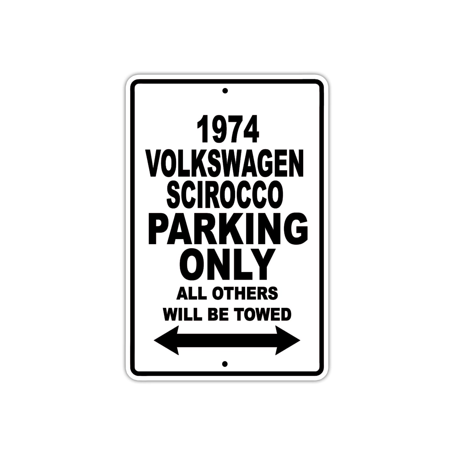 1974 Volkswagen Scirocco Car Parking Only All Others Will Be Towed Metal Sign
