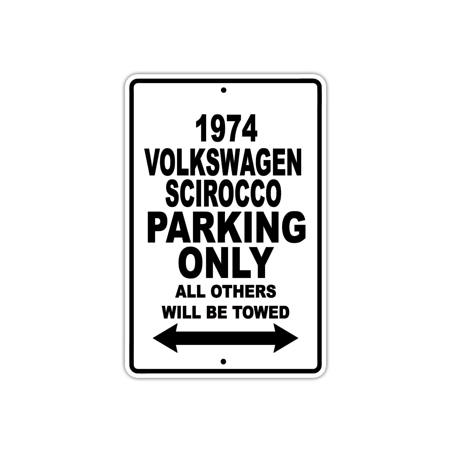 1974 Volkswagen Scirocco Car Parking Only All Others Will Be Towed Metal Sign