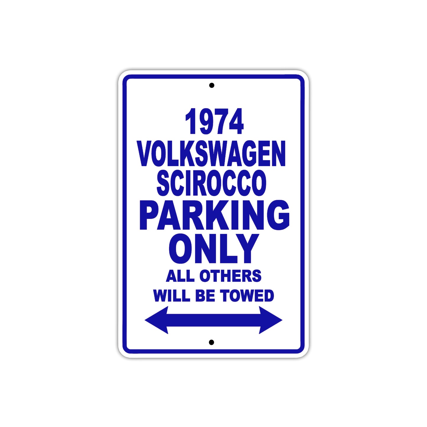 1974 Volkswagen Scirocco Car Parking Only All Others Will Be Towed Metal Sign Plate