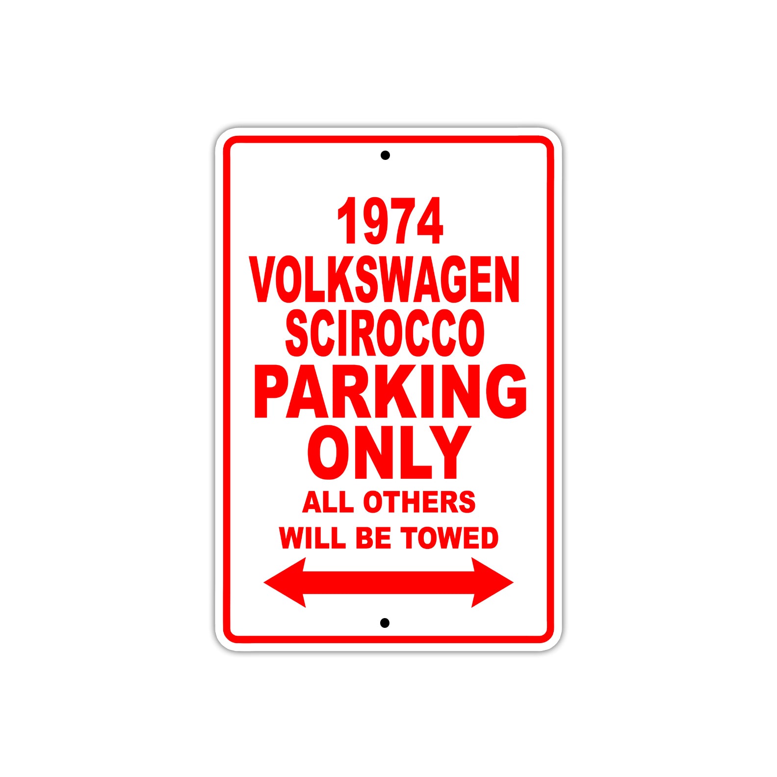 1974 Volkswagen Scirocco Car Parking Only All Others Will Be Towed Sign