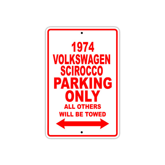 1974 Volkswagen Scirocco Car Parking Only All Others Will Be Towed Sign