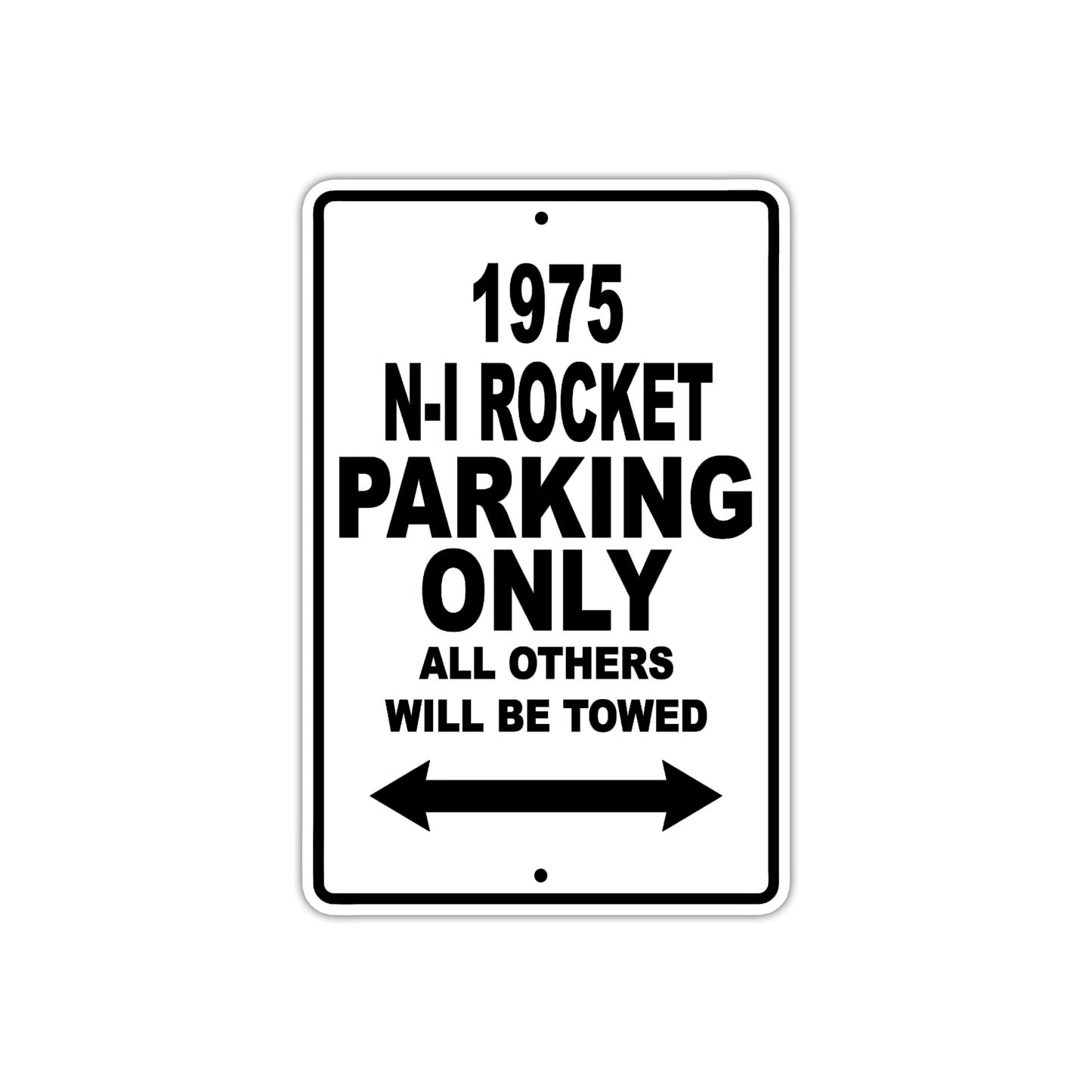 1975 N-I Rocket Parking Only All Others Will Be Towed Metal Sign