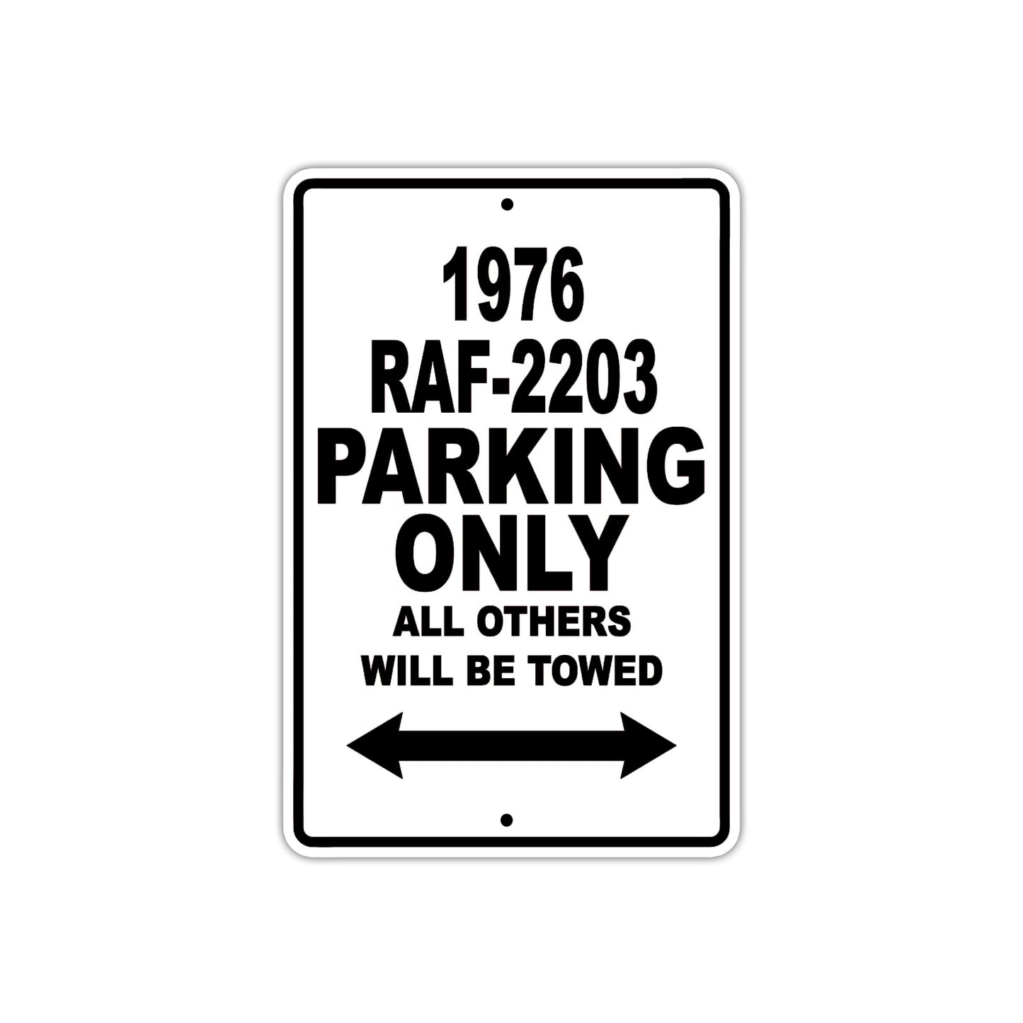 1976 RAF-2203 Parking Only All Others Will Be Towed Aluminum Sign