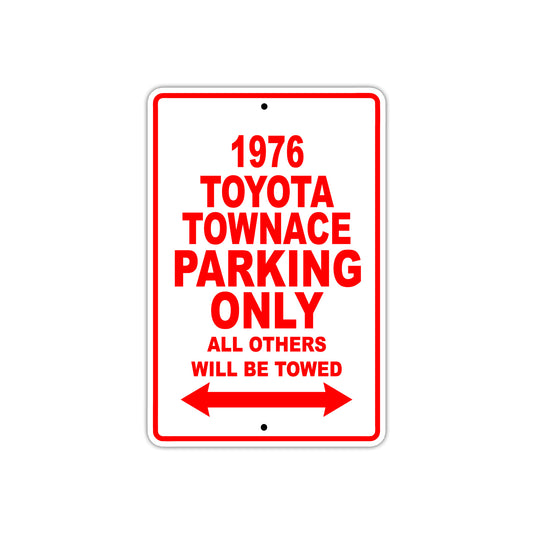 1976 Toyota Townace Parking Only All Others Will Be Towed Sign